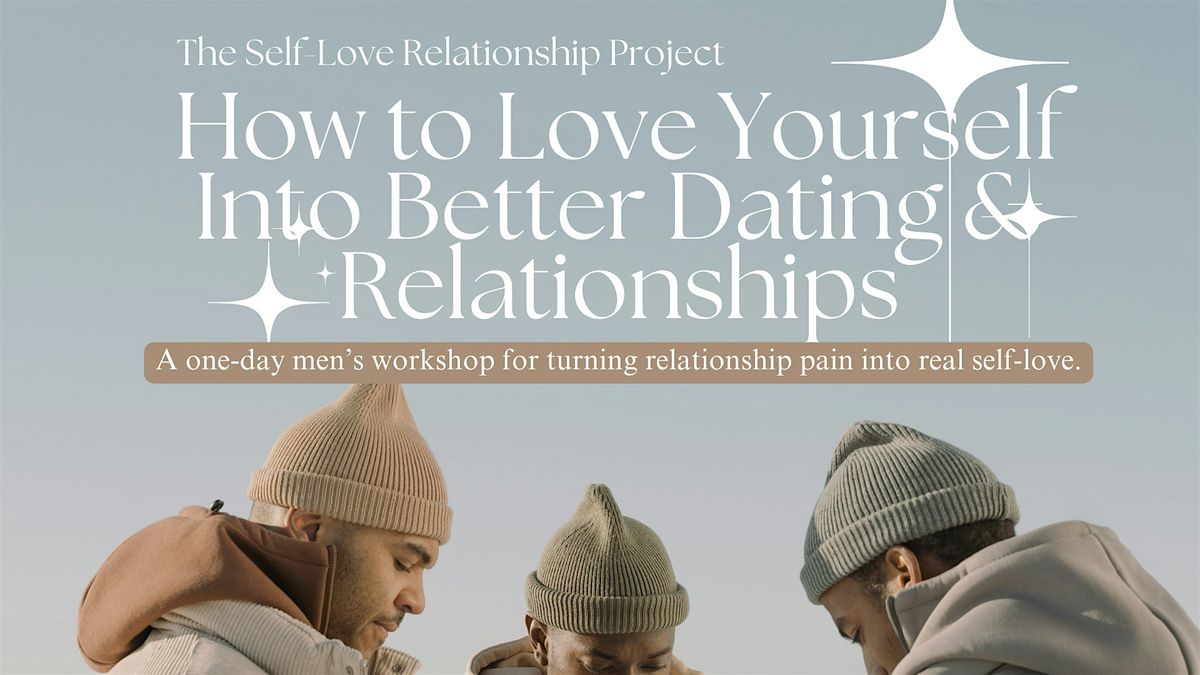 How to Love Yourself Into Better Dating & Relationships, 28 June | Event in Detroit | AllEvents