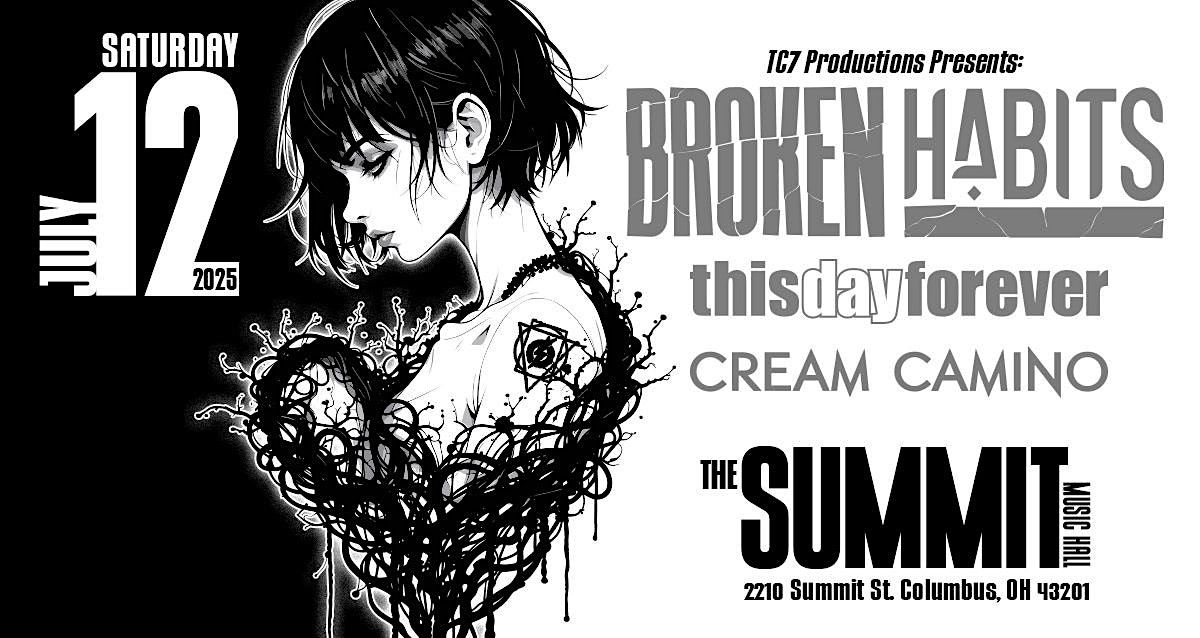 TC7 Productions presents: Broken Habits, This Day Forever, Cream Camino, 12 July | Event in Columbus | AllEvents