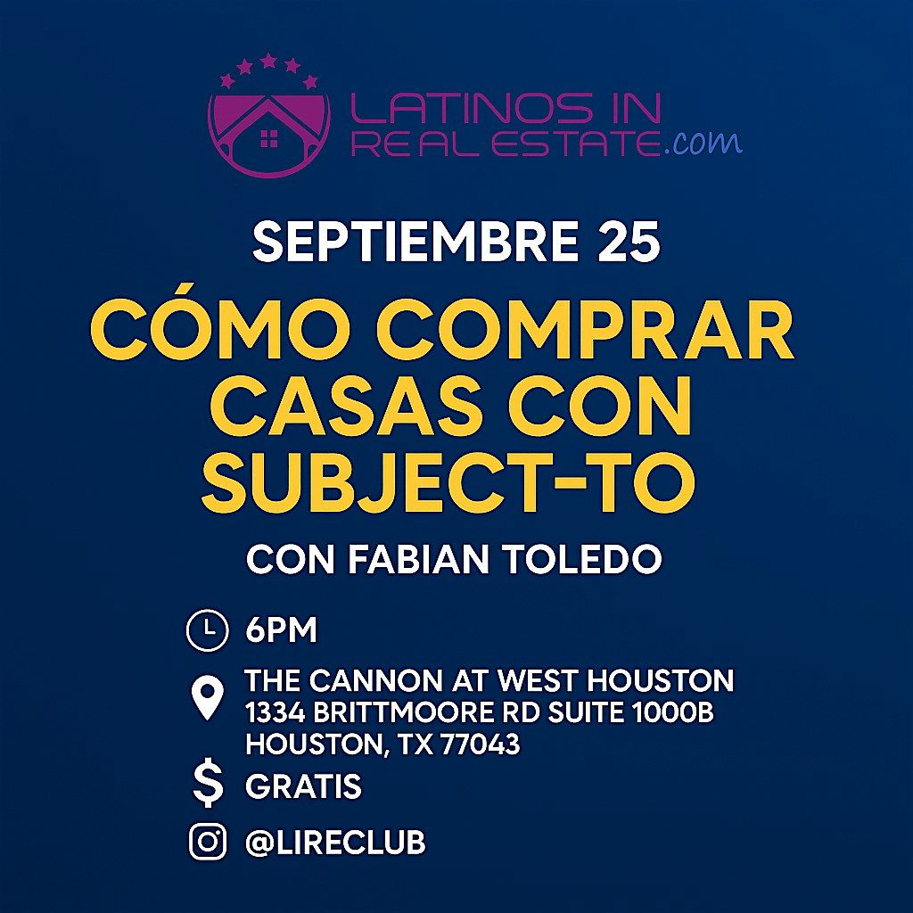 Latinos in Real Estate - Comprar casas con el Subject-to, 25 September | Event in Houston | AllEvents