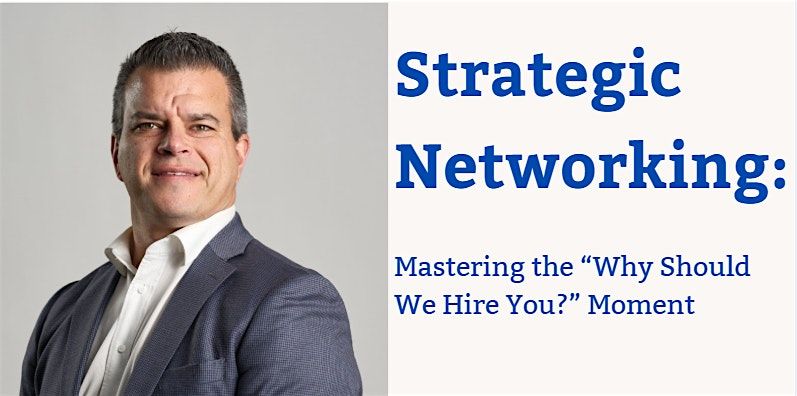 Strategic Networking: Mastering the ‘Why Should We Hire You?" Moment, 27 November | Event in Calgary