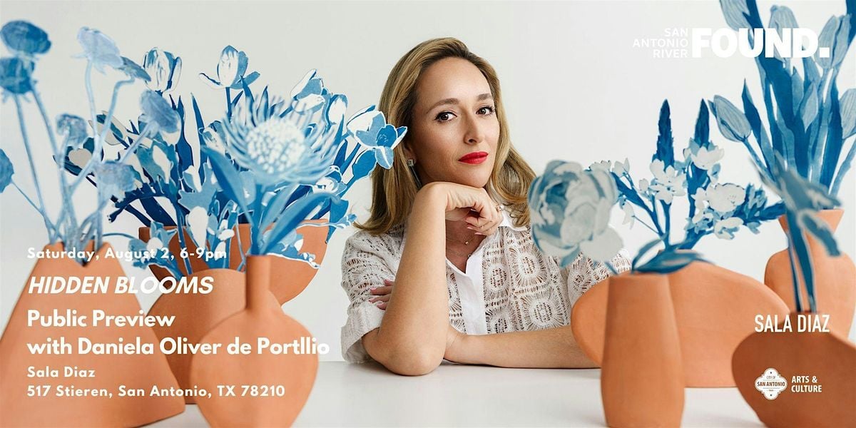 Hidden Blooms Public Preview with Daniela Oliver de Portillo, 2 August | Event in San Antonio | AllEvents