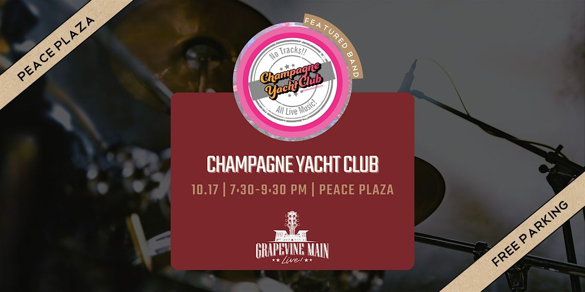 Grapevine Main LIVE! | Champagne Yacht Club, 17 October | Event in Grapevine | AllEvents