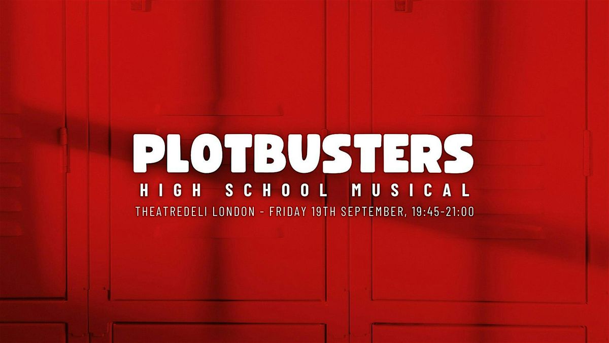 Plotbusters: High School Musical - Friday 19th September, 19 September | Event in London | AllEvents