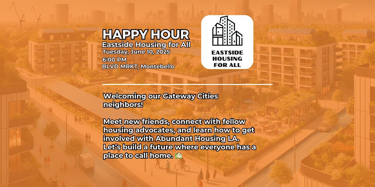 EH4A Happy Hour w/ Gateway Cities!, 10 June | Event in Montebello | AllEvents