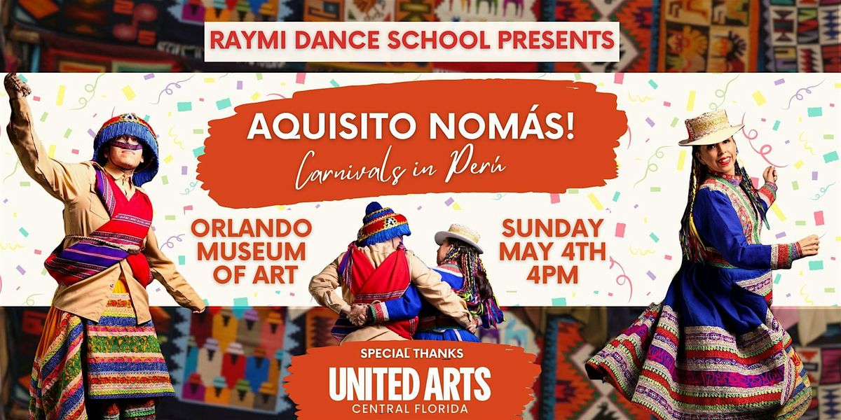 Aquisito Nomas 25! Carnavales en Peru, Orlando Museum of Art, 4 May 2025 AllEvents