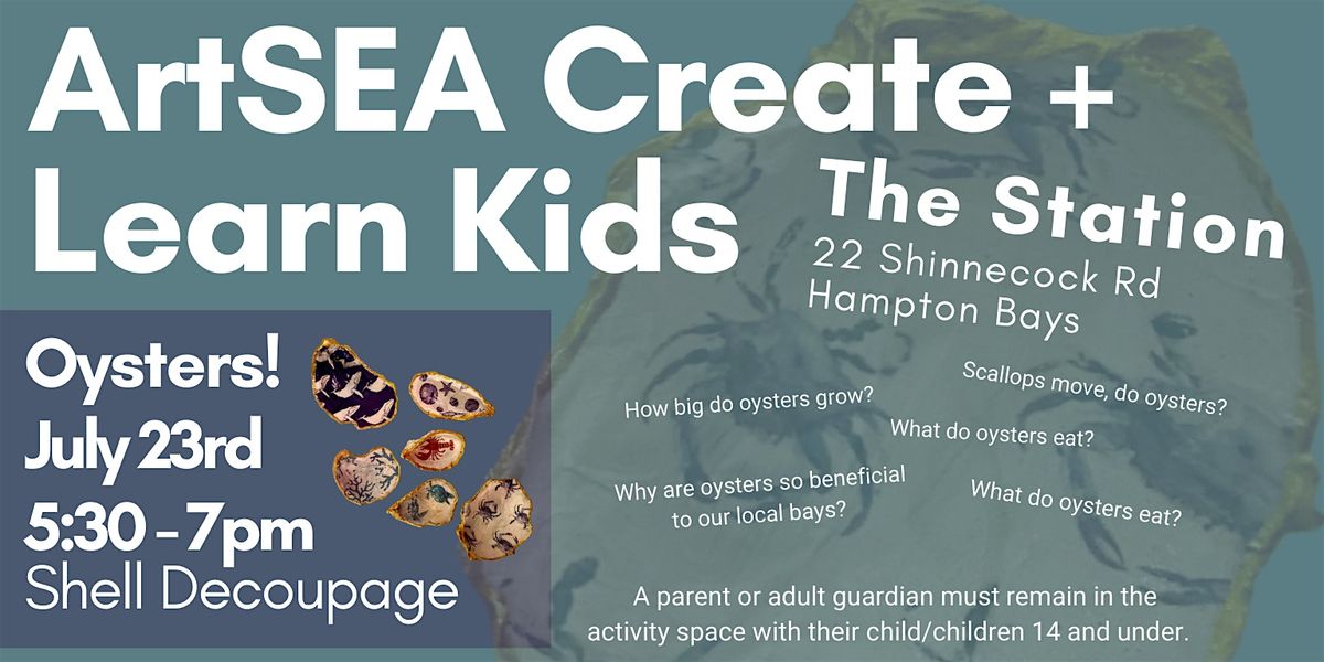 ArtSea Create & Learn Kids        Oysters & Decoupage, 23 July | Event in Hampton Bays | AllEvents