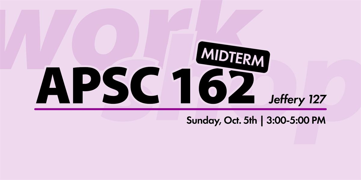 APSC 162 Midterm Workshop, 5 October | Event in Kingston | AllEvents