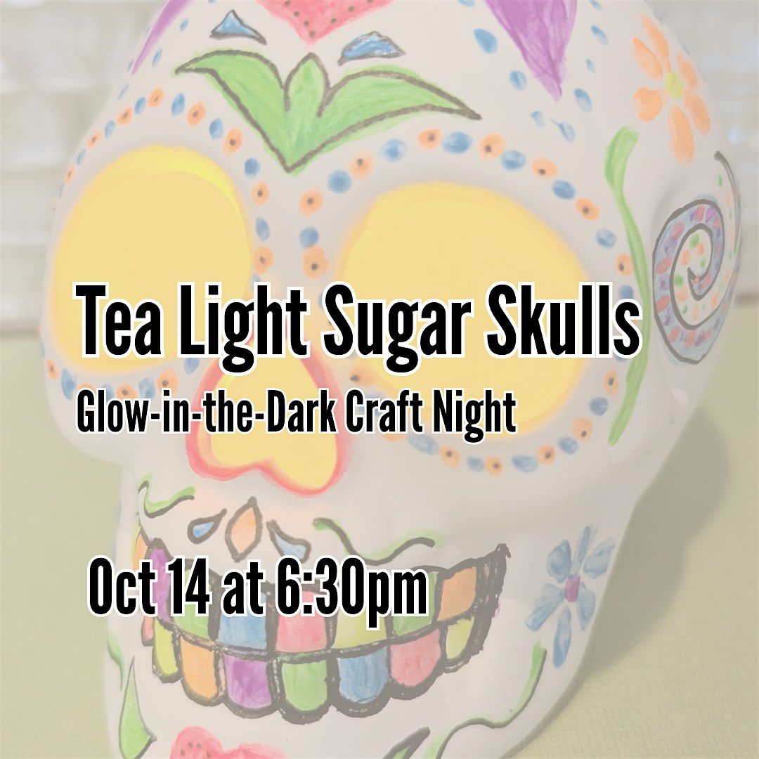 Tea Light Sugar Skulls - Glow-in-the-Dark Craft Night, 14 October | Event in Austin | AllEvents