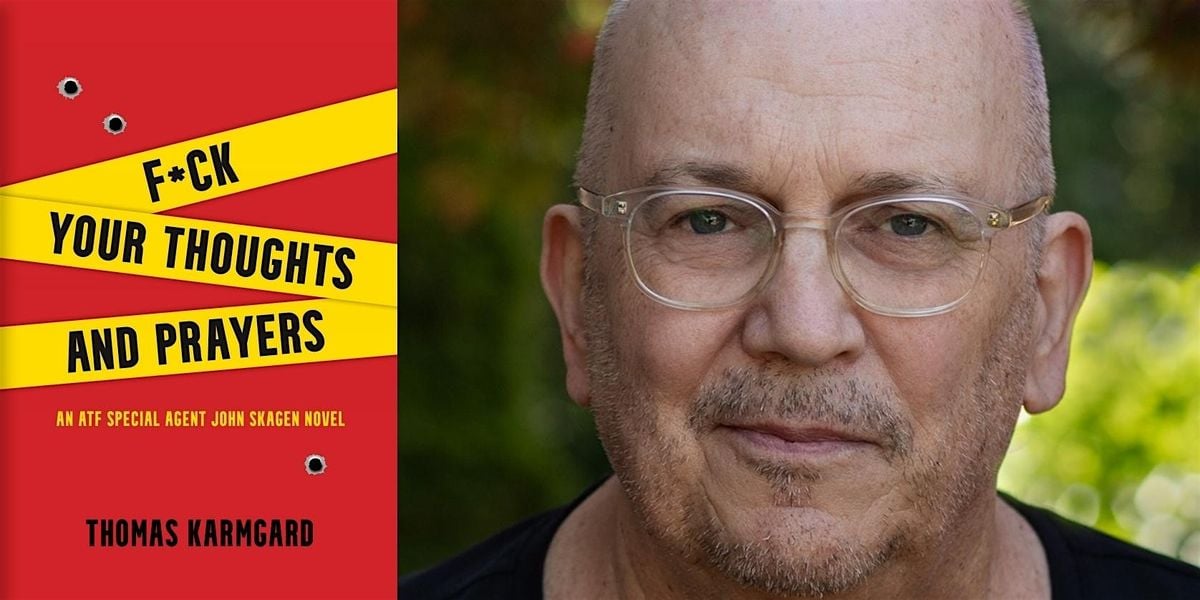 Thomas Karmgard- F*ck Your Thoughts and Prayers, 5 July | Event in Bellingham | AllEvents