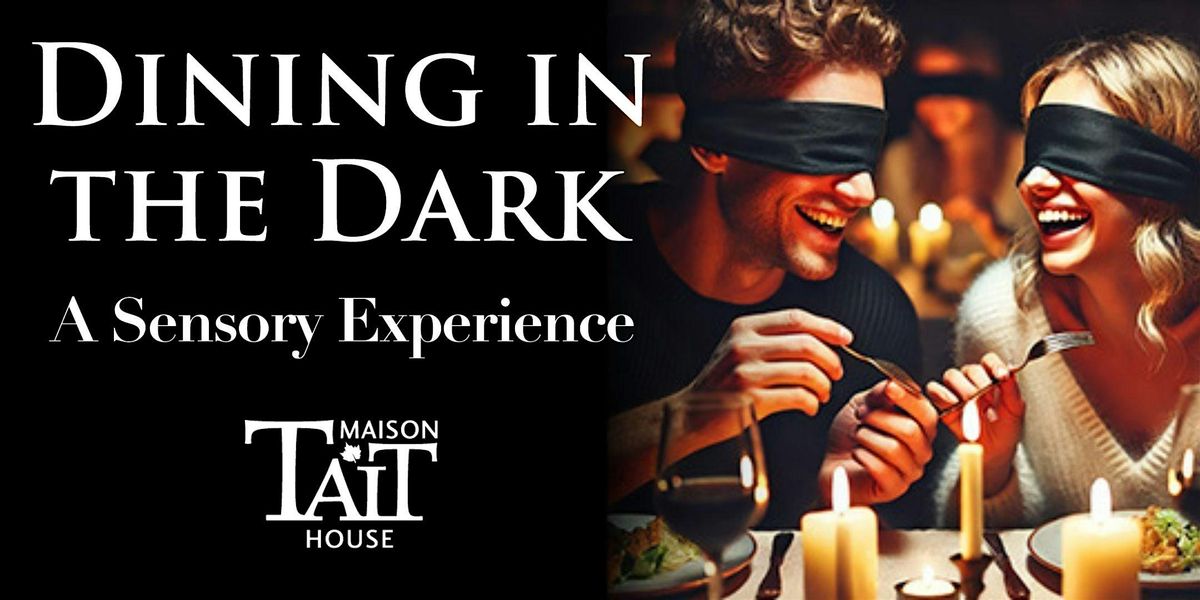 Dining in the Dark in Shediac | Event in Shediac | AllEvents