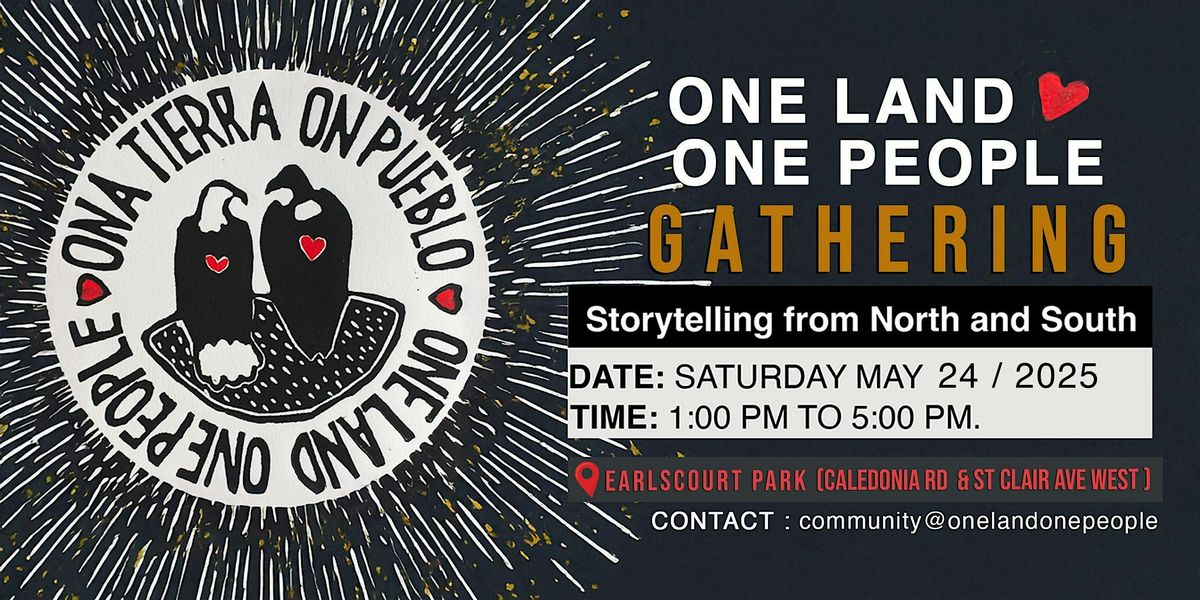 One Land One People Gathering : Storytelling from North and South, 24 May | Event in Toronto | AllEvents