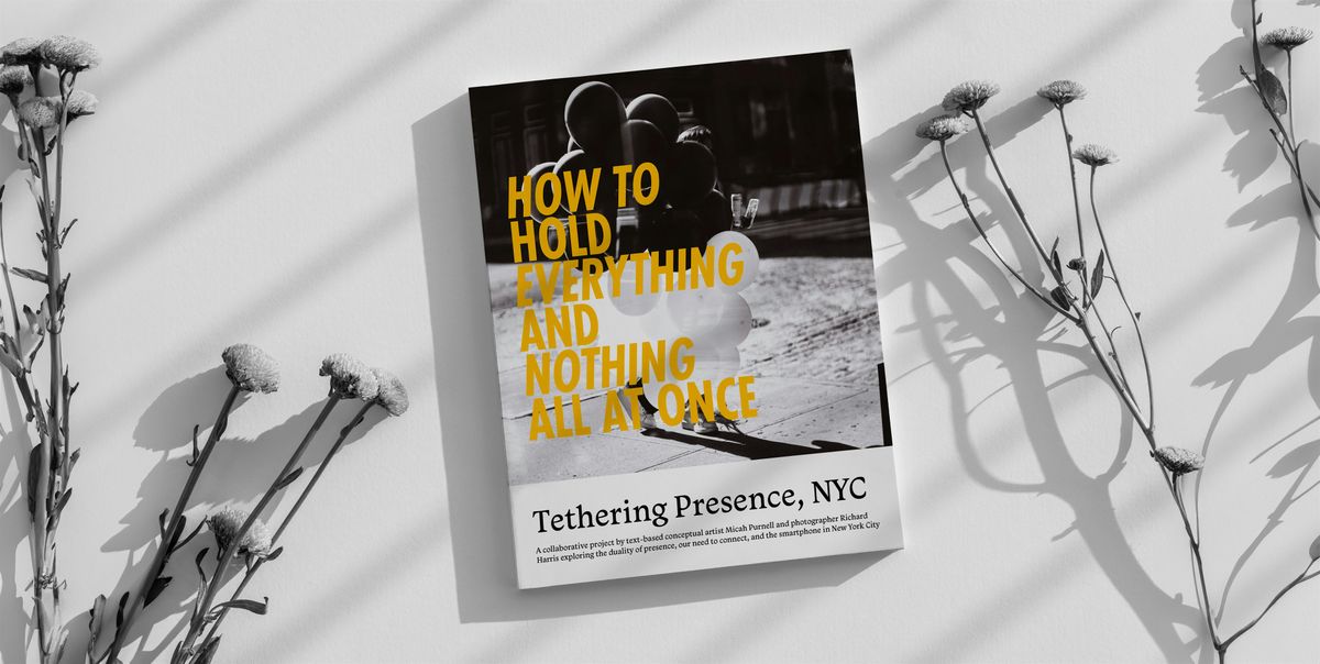 Micah Purnell & Richard Harris: Book Launch of Tethering Presence, NYC, 27 November | Event in Manchester