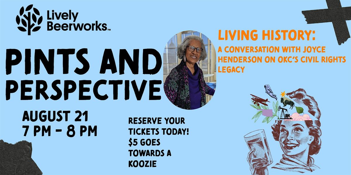 Pints and Perspective: Living History a Conversation with Joyce Henderson, 21 August | Event in Oklahoma City