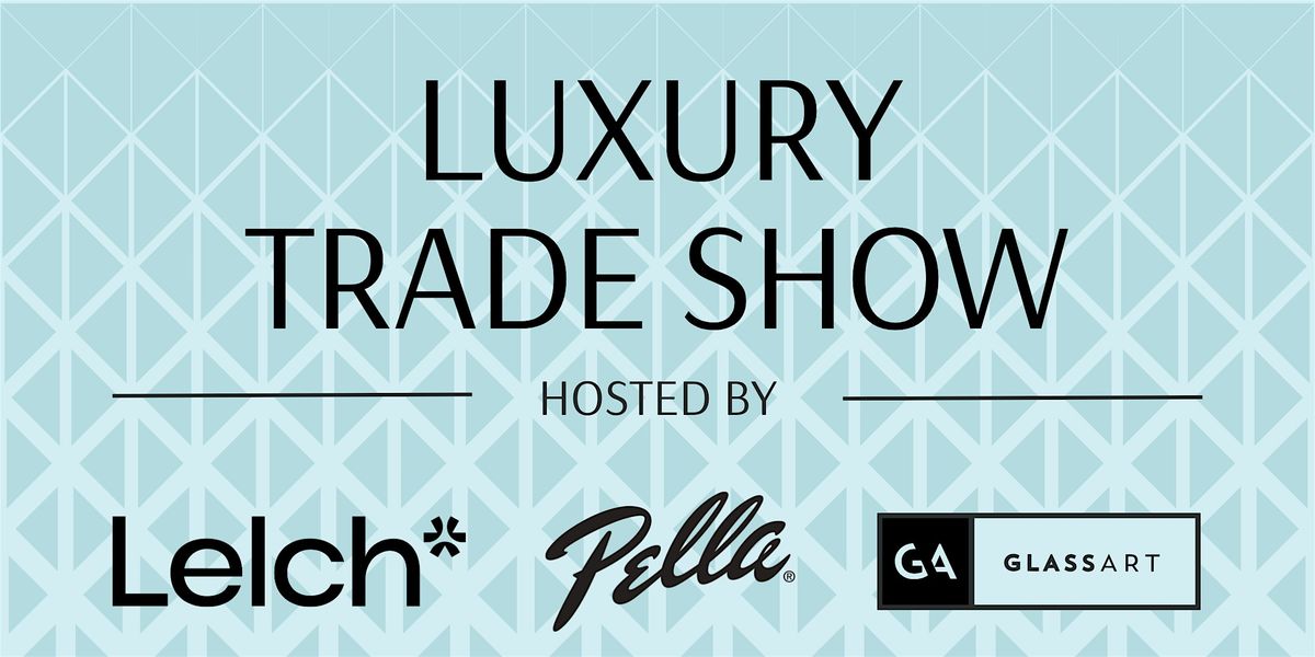 Luxury Trade Show, 21 August | Event in Edina | AllEvents