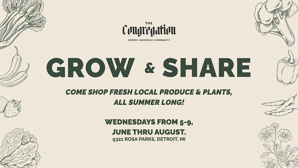Grow and Share @ The Congregation Detroit, 4 June | Event in Detroit | AllEvents