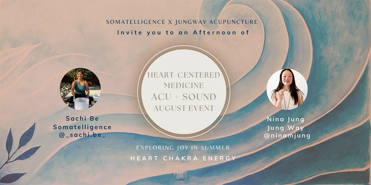 Heart-Centered Medicine: Acupuncture + Floating Sound Bath - Joy & Heart, 9 August | Event in Poway | AllEvents