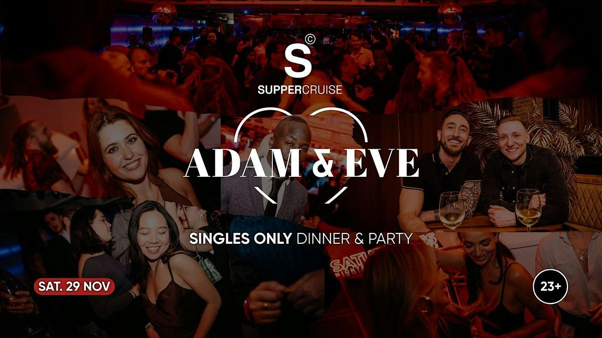 Adam & Eve x SUPPER Cruise- Love Afloat |  Singles only  23+, 29 November | Event in Amsterdam | AllEvents