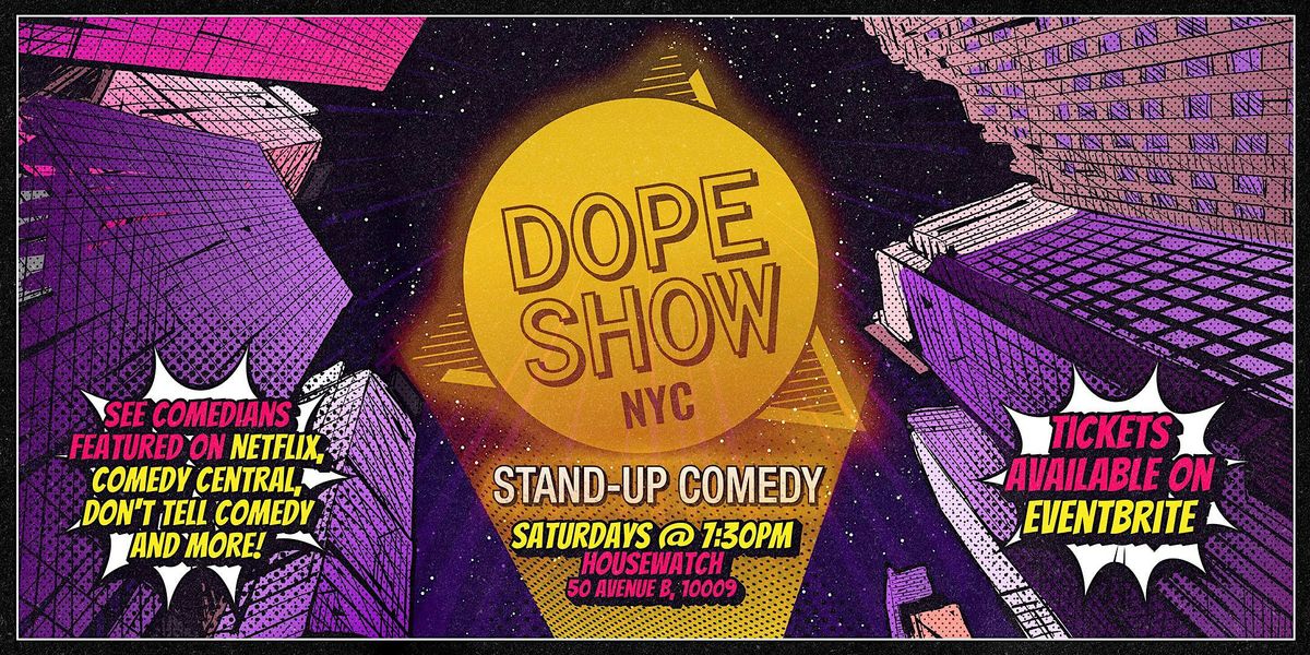 DOPE SHOW NYC: Stand-Up Comedy at Housewatch in the LES | Event in New York | AllEvents