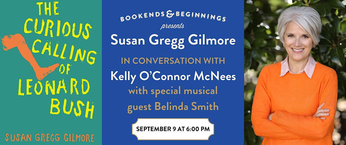 Susan Gregg Gilmore: "The Curious Calling of Leonard Bush", 9 September | Event in Evanston | AllEvents