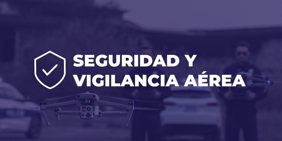 Curso de Seguridad y Vigilancia Aérea con Drones | Event in San Juan | AllEvents