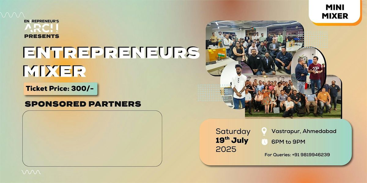 Entrepreneur's Mini Mixer (Ahmedabad), 19 July | Event in Ahmedabad | AllEvents