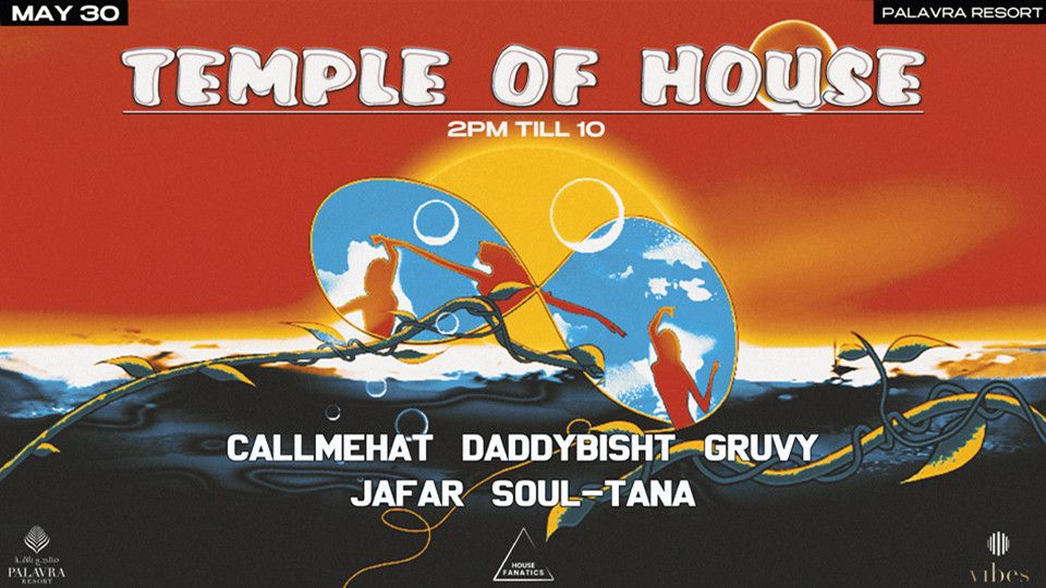 Temple of House at Palavra Resort, 30 May | Event in Manama | AllEvents