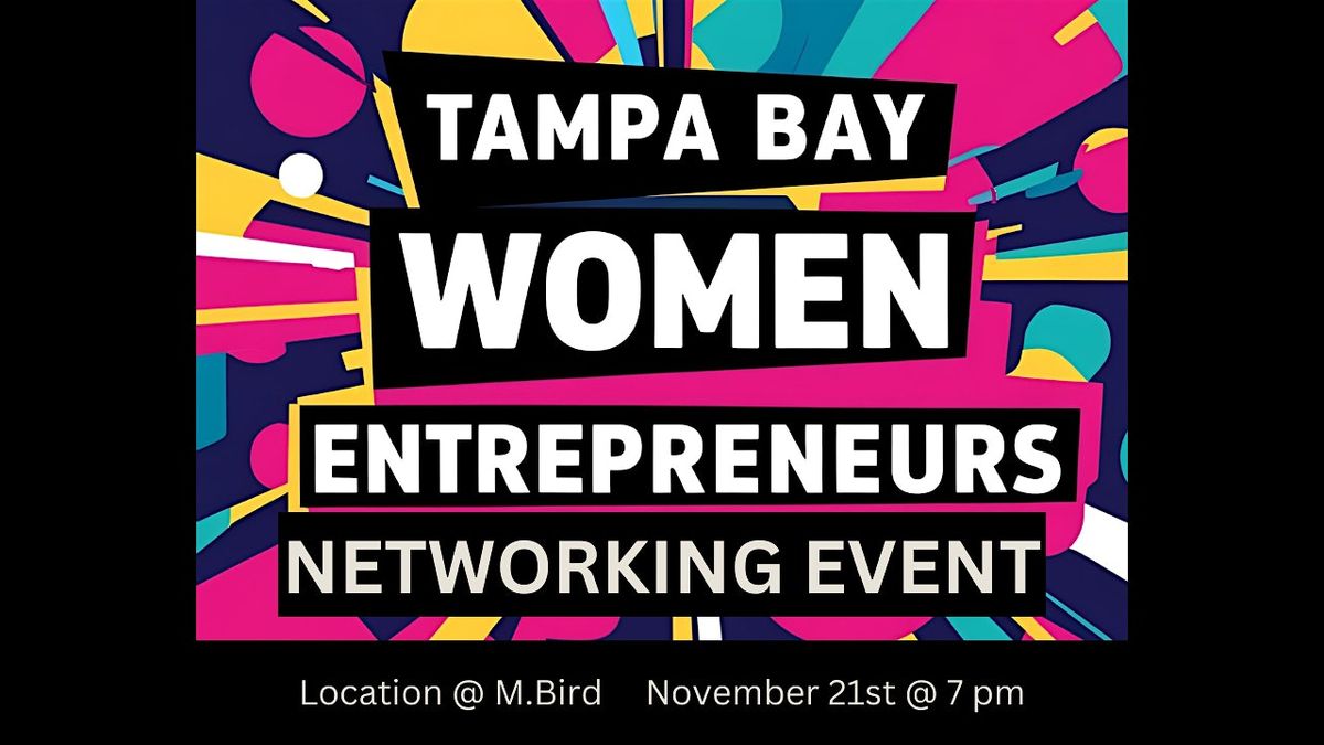 Tampa Bay Women: Elevate Your Brand & Connections at M. Bird, 21 November | Event in Tampa | AllEvents