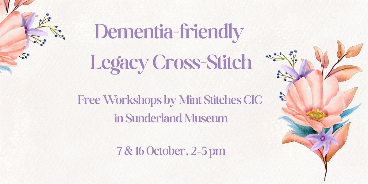 Dementia-friendly Legacy Cross-Stitch Workshops in Sunderland, 7 October | Event in Sunderland | AllEvents