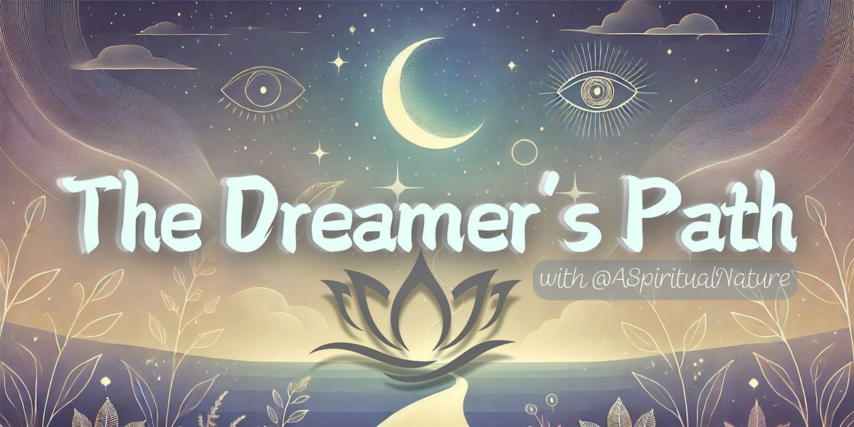 The Dreamer’s Path: Online Dream Circles | Online Event | AllEvents