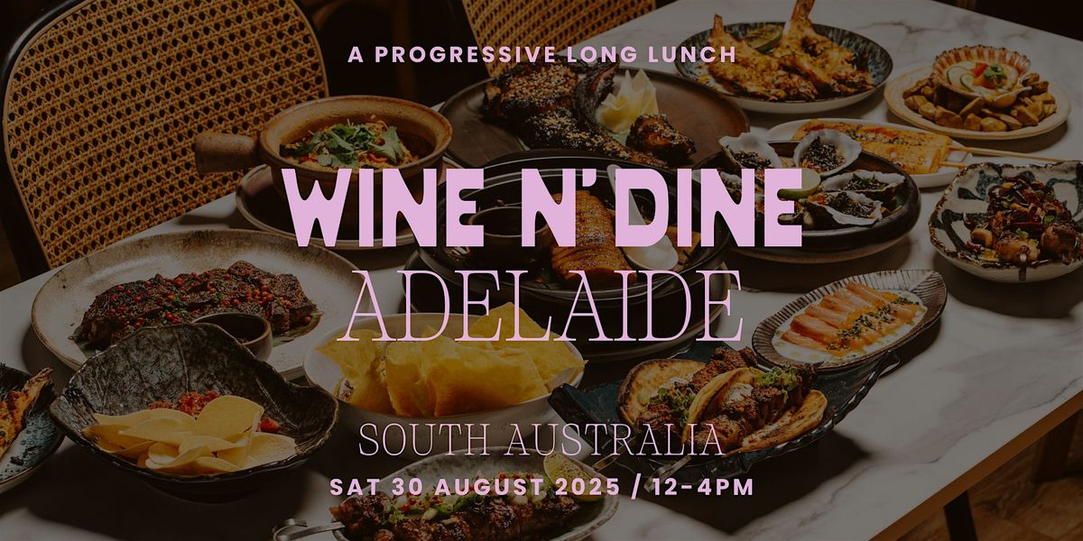 Wine N' Dine | Adelaide (SA) | Event in Adelaide | AllEvents