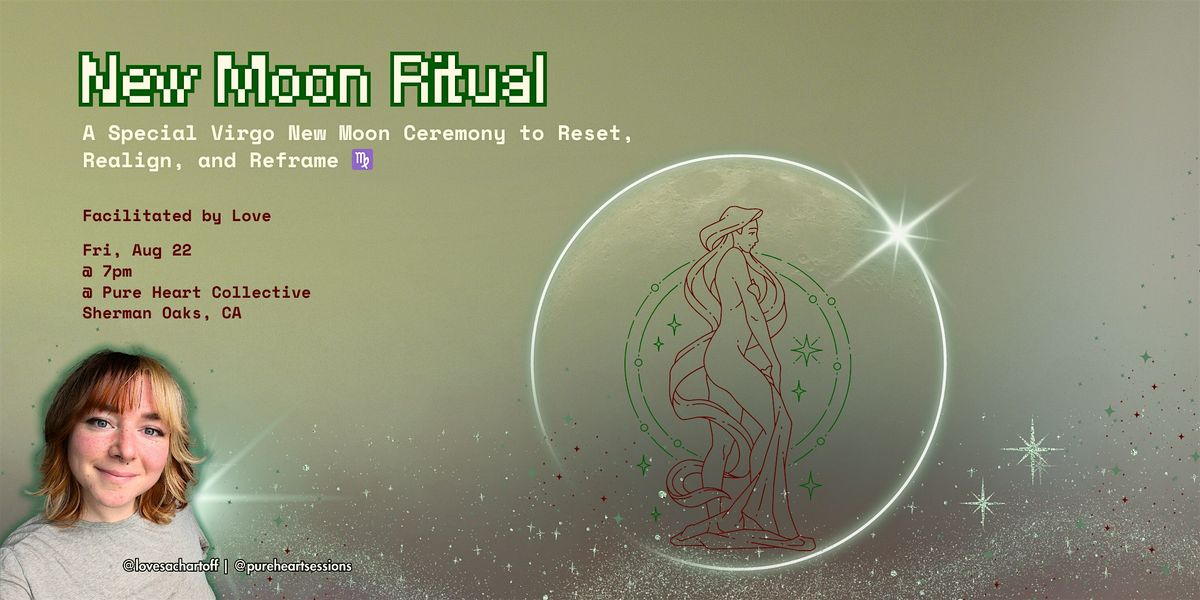 A Special Virgo New Moon Ceremony to Reset, Realign, and Reframe ♍, 22 August | Event in Los Angeles | AllEvents