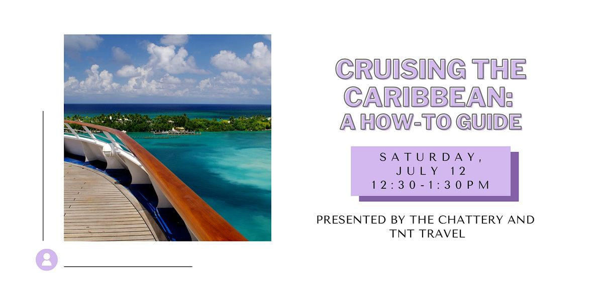 Cruising the Caribbean: A How-To Guide, 12 July | Event in Chattanooga | AllEvents