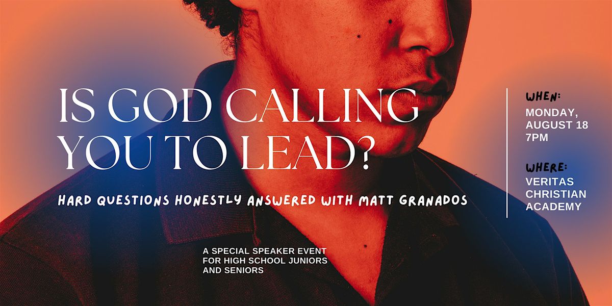 Is God Calling You To Lead?   - With Matt Granados, 18 August | Event in O'Fallon | AllEvents