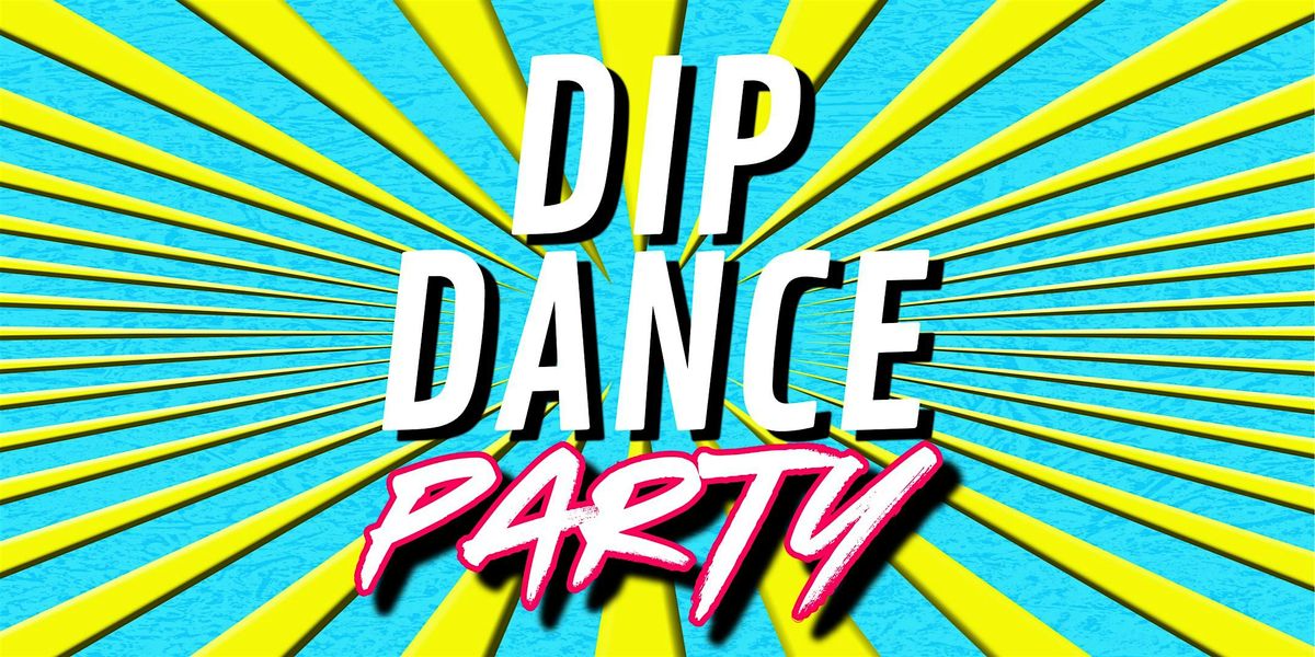 DIP DANCE PARTY! | Event in Redding | AllEvents