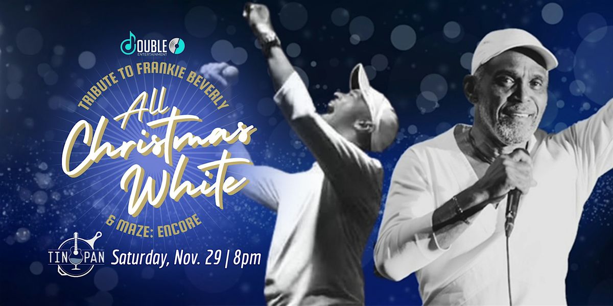 “All Christmas White” Tribute to Frankie Beverly & MAZE: Encore | Event in Richmond | AllEvents