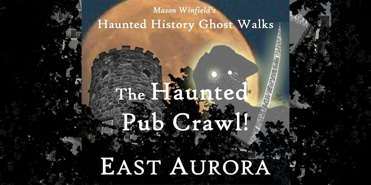 The Haunted Pub Crawl!: East Aurora, 25 October | Event in East Aurora | AllEvents
