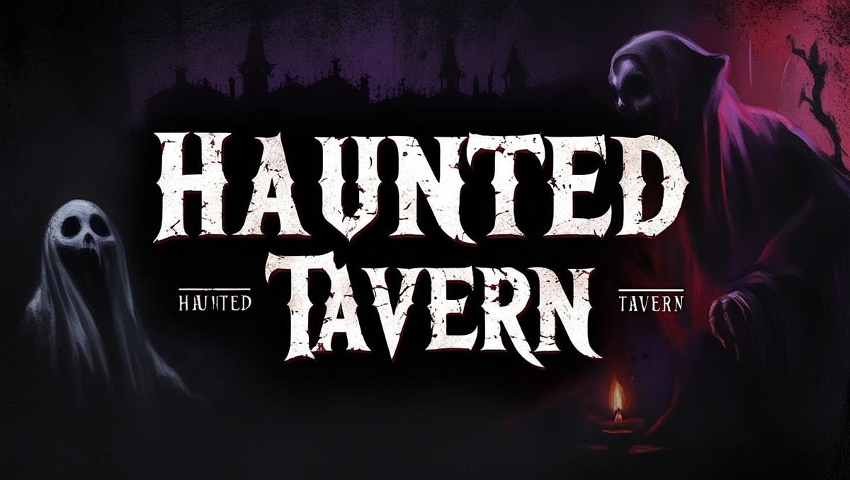 Haunted Tavern- Antioch, 13 June | Event in Antioch | AllEvents