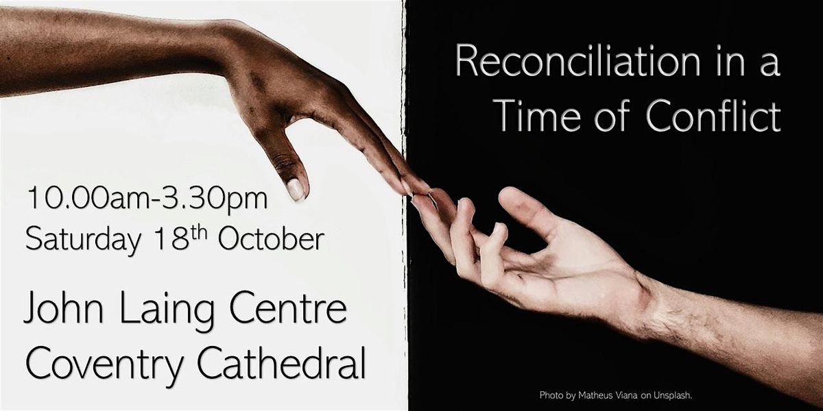 Reconciliation in a Time of Conflict, 18 October | Event in Coventry | AllEvents