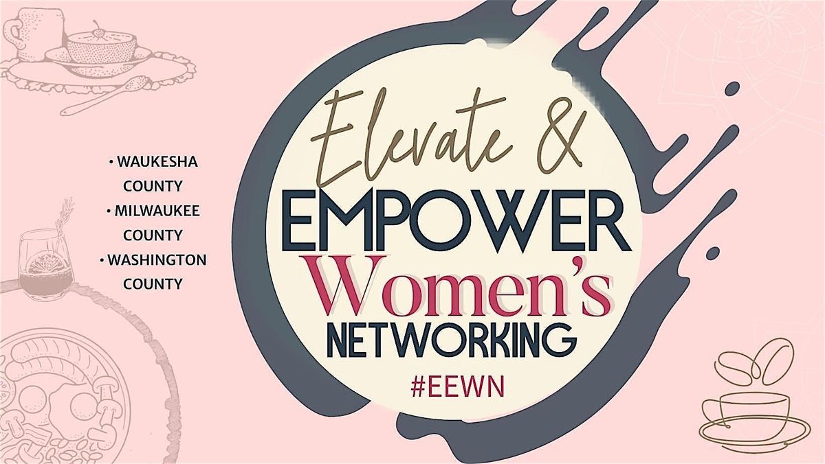 Elevate & Empower Women’s Networking June 5 Brunch Meetup, 5 June | Event in Waukesha | AllEvents