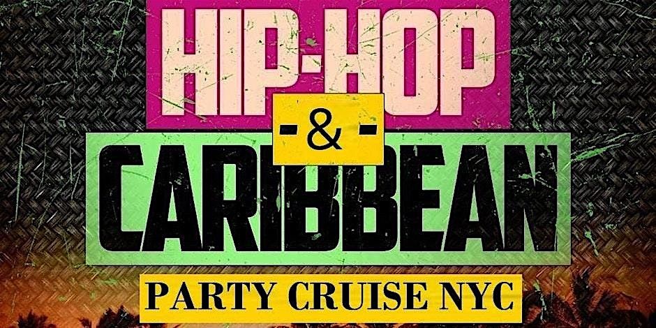Hiphop Caribbean Party cruise new york city | Event in New York | AllEvents