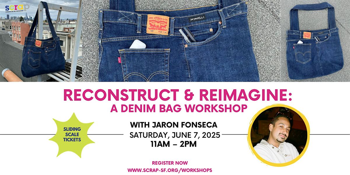 Reconstruct & Reimagine: A denim bag workshop, 7 June | Event in San Francisco | AllEvents