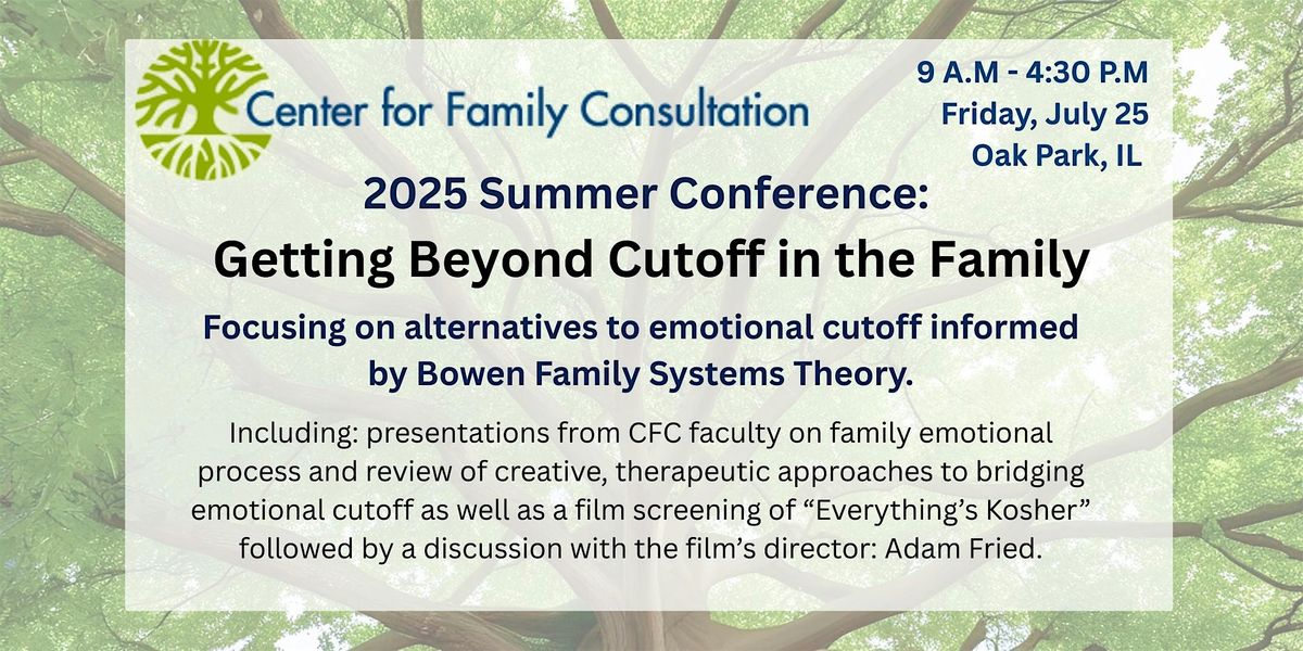 CFC 2025 Summer Conference: Getting Beyond Cutoff in the Family, 25 July | Event in Oak Park | AllEvents
