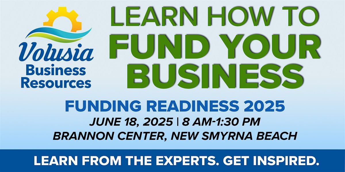 Volusia Business Resources Live Presents: Funding Readiness 2025, 18 June | Event in New Smyrna Beach | AllEvents