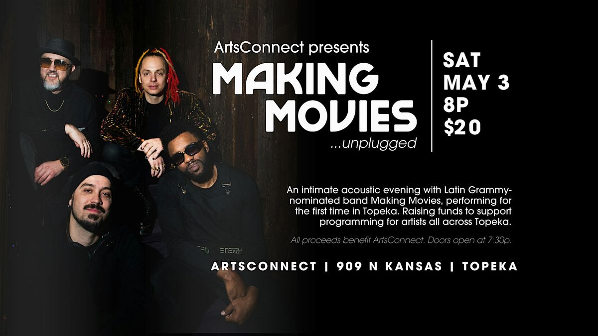Making Movies Unplugged @ ArtsConnect | Event in Topeka | AllEvents