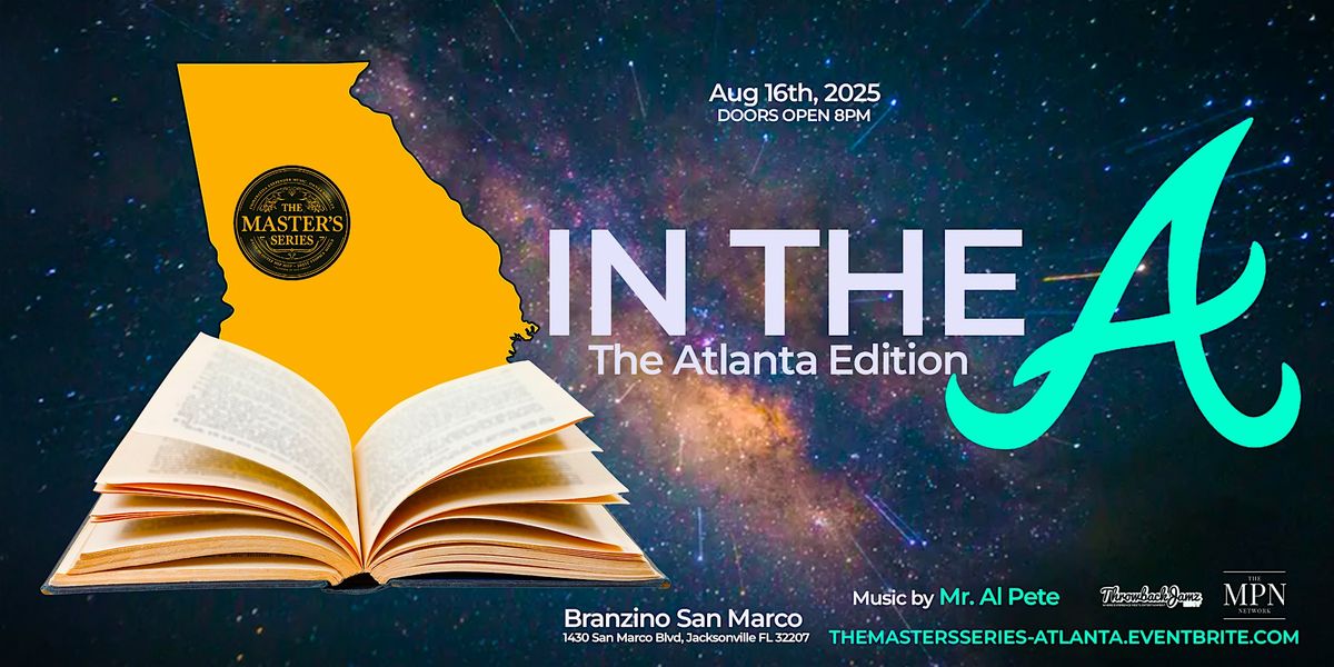 The Master's Series: 'In The A': Atlanta Edition, 16 August | Event in Jacksonville | AllEvents