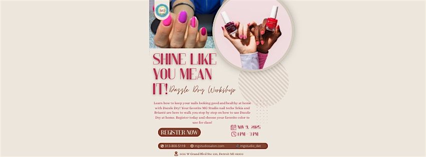 SHINE LIKE YOU MEAN IT! Dazzle Dry Workshop, 9 November | Event in Detroit | AllEvents