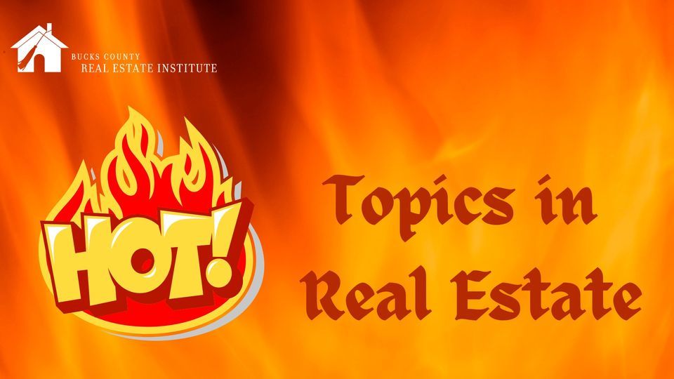 Hot Topics in Real Estate, Bucks County Association of REALTORS