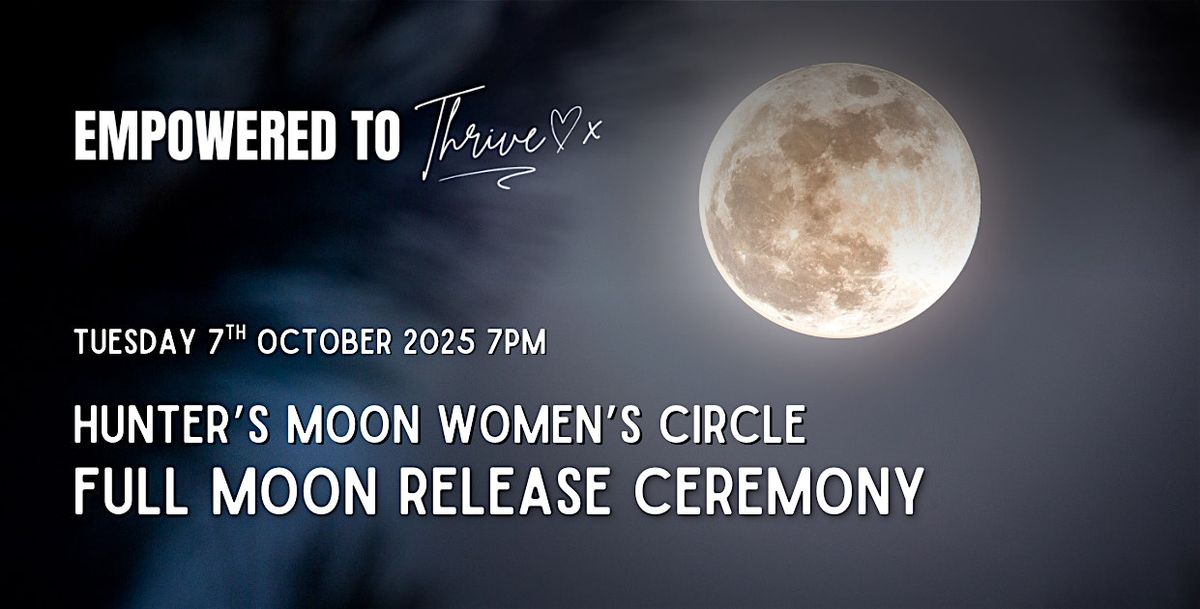 Hunter’s Full Moon Ceremony: Women’s Circle ✨, 7 October | Event in Stalybridge | AllEvents