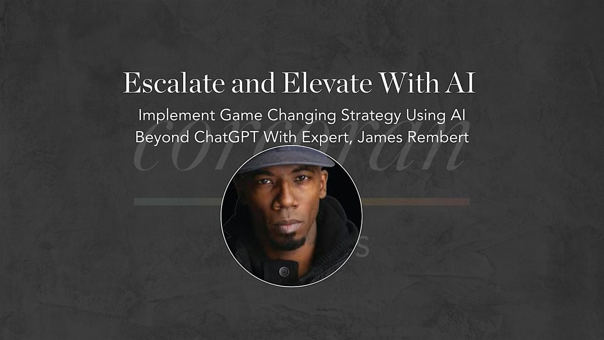 Escalate and Elevate  With AI-  Implement a Game Changing Strategy, 23 July | Event in Cypress | AllEvents