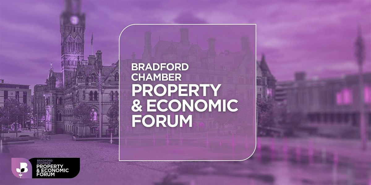 Bradford Property and Economic Forum, 9 December | Event in Bradford | AllEvents